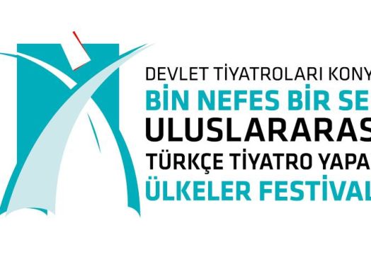 Konya Bin Nefes Bir Ses Uluslararası Türkçe Tiyatro Yapan Ülkeler Festivali