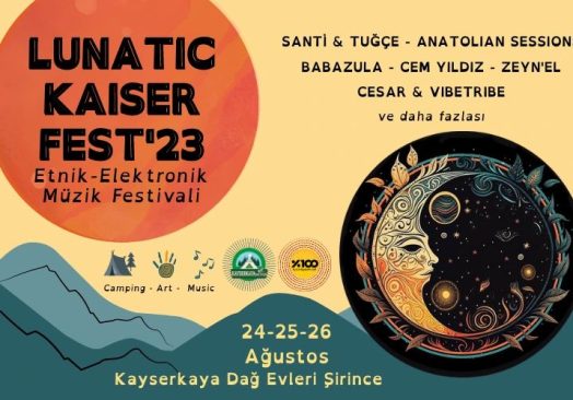 Lunatic Kaiser Fest – Etnik Elektronik Müzik Festivali